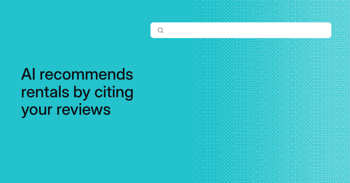 Reviews are the new vacation rental SEO + AEO