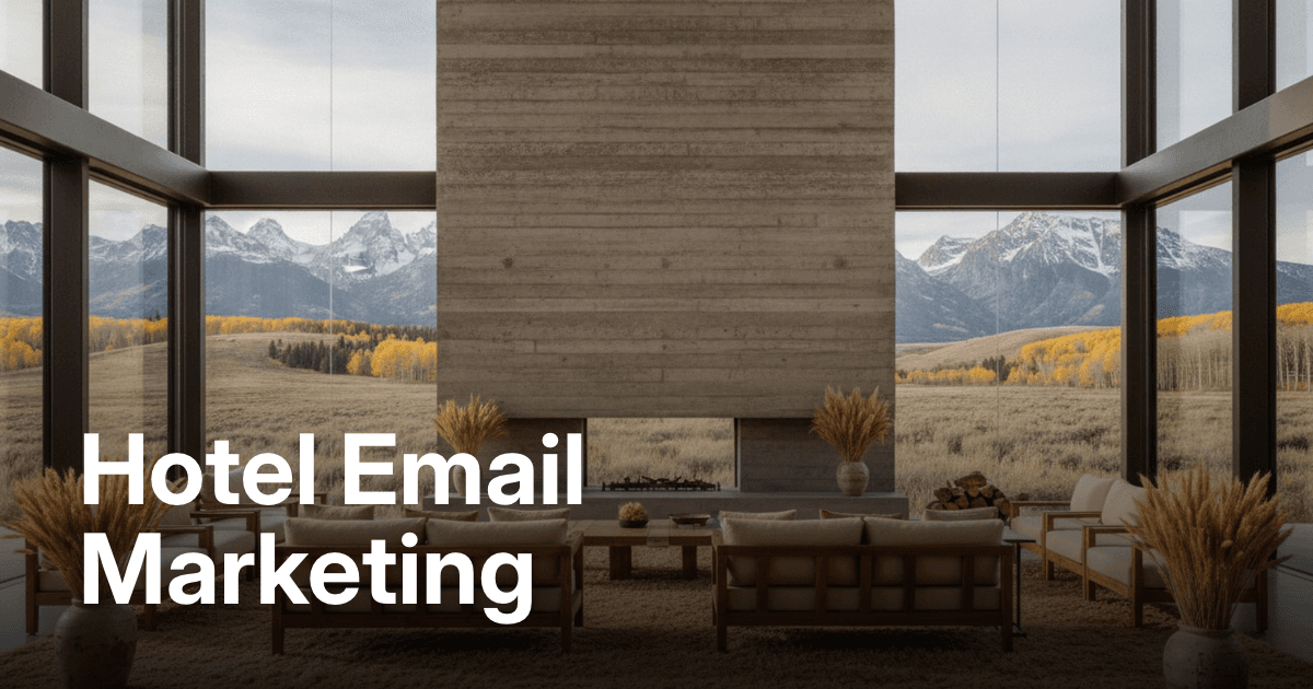 Hotel Email Marketing: Driving Repeat Stays and Direct Bookings